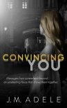 Читать книгу Convincing You (Sensing Series Book 2)