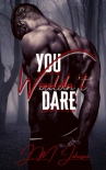 Читать книгу You Wouldn't Dare (Khaos Trilogy Book 1)