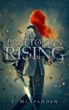 Читать книгу Praetorian Rising