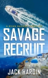 Читать книгу Savage Recruit (Ryan Savage Thriller Series Book 8)
