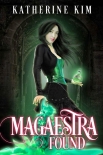 Читать книгу Magaestra: Found: An urban fantasy series