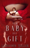 Читать книгу Her Baby His Gift (The Slow Burn Duology Book 1)