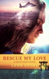 Читать книгу Rescue My Love