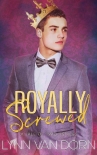 Читать книгу Royally Screwed