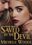 Читать книгу Saved by the Devil (Devils Arms Book 3)