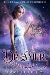 Читать книгу Dreamer (The Dream World Chronicles Book 1)