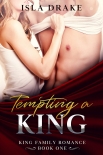 Читать книгу Tempting a King (King Family Romance Book 1)