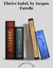 Читать книгу Elusive Isabel, by Jacques Futrelle