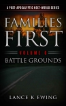 Читать книгу Families First: A Post-Apocalyptic Next-World Series Volume 6 Battle Grounds