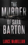 Читать книгу The Murder of Sara Barton (Atlanta Murder Squad Book 1)