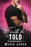 Читать книгу Truth Be Told (Blackbridge Security Book 4)