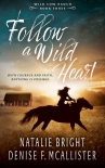 Читать книгу Follow a Wild Heart: A Christian Contemporary Western Romance Series