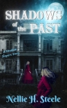 Читать книгу Shadows of the Past: A Supernatural Suspense Mystery (Shadow Slayers Stories Book 1)