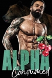 Читать книгу Alpha Consumed (The Dixon Brothers Book 2)