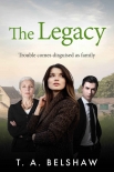 Читать книгу The Legacy: Trouble Comes Disguised As Family (Unspoken Book 2)