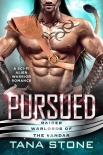 Читать книгу Pursued: A Sci-Fi Alien Warrior Romance (Raider Warlords of the Vandar Book 4)