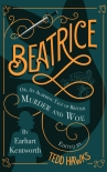 Читать книгу Beatrice: An Alarming Tale of British Murder and Woe