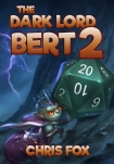 Читать книгу The Dark Lord Bert 2