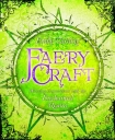 Читать книгу Faery Craft: Weaving Connections with the Enchanted Realm