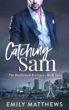 Читать книгу Catching Sam: Book 2 of 5: The MacDonald Brothers