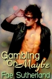 Читать книгу Gambling On Maybe