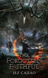 Читать книгу The Forgotten Faithful: A LitRPG Adventure (UnderVerse Book 2)