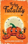Читать книгу Fudgy Fatality: A Pumpkin Hollow Mystery, book 10