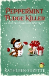 Читать книгу Peppermint Fudge Killer: A Pumpkin Hollow Mystery, book 13
