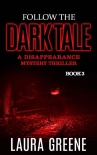 Читать книгу Follow The Dark Tale (A Disappearance Mystery Thriller Book 3)