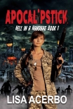 Читать книгу Apocalipstick (Hell in a Handbag Book 1)