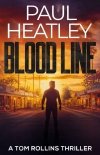 Читать книгу Blood Line (A Tom Rollins Thriller Book 1)