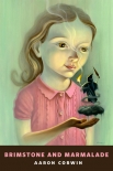 Читать книгу Brimstone and Marmalade