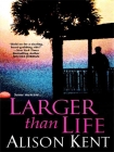 Читать книгу Larger Than Life