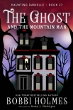 Читать книгу Haunting Danielle 27 The Ghost and the Mountain Man
