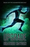 Читать книгу Upgrade (Augmented Duology Book 2)