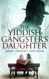 Читать книгу The Yiddish Gangster's Daughter (A Becks Ruchinsky Mystery Book 1)
