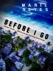 Читать книгу Before I Go: A dark and tense psychological crime thriller.
