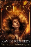 Читать книгу Gild (The Plated Prisoner Series Book 1)