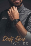 Читать книгу Dirty Boss: An Office Romance (Dirty Series Book 3)