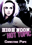 Читать книгу High Noon at Hot Topic