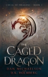 Читать книгу The Caged Dragon (Cycle of Dragons Book 1)