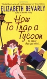 Читать книгу How to Trap a Tycoon