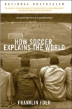 Читать книгу How Soccer Explains the World: An Unlikely Theory of Globalization