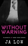 Читать книгу Without Warning: A Billionaire Romance (Playboys of New York Book 5)