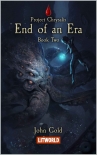 Читать книгу End of an Era (Project Chrysalis Book 2)