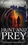 Читать книгу Hunt and Prey (Kelsey's Burden Series Book 8)