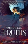 Читать книгу Immortal Truths: A Paranormal Reverse Harem Romance (An Angel and Her Demons Book 2)