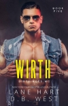 Читать книгу Wirth (Dirty Aces MC Book 5)