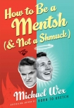 Читать книгу How to Be a Mentsh (and Not a Shmuck)
