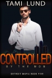 Читать книгу Controlled by the Mob